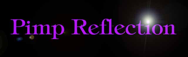 Pimp Reflection 